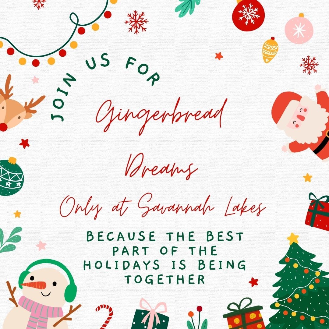 Festive holiday invitation with Santa, reindeer, ornaments, and gifts. Text reads: “Gingerbread Dreams Only at Savannah Lakes. Because the best part of the holidays is being together.”.