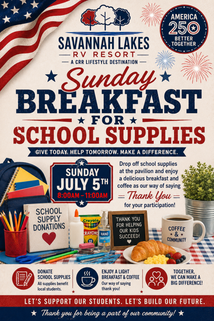 Poster for Savannah Lakes RV Resort's Sunday Breakfast for School Supplies event on July 5, 8-11 am, featuring donation bins, pancakes, and school supply graphics.