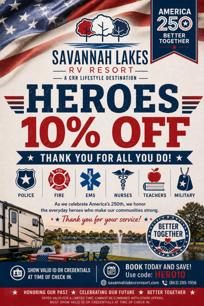 Promotional poster for Savannah Lakes RV Resort offering 10% off for heroes—police, fire, EMS, nurses, teachers, military—during America’s 250th celebration.