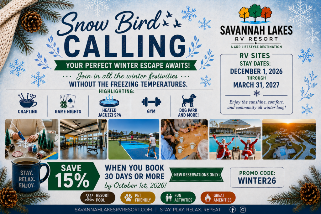 Snow Bird Calling event flyer for Savannah Lakes RV Resort with dates, amenities, a 15% discount offer, and a winter theme including icons for activities, pets, and community features.