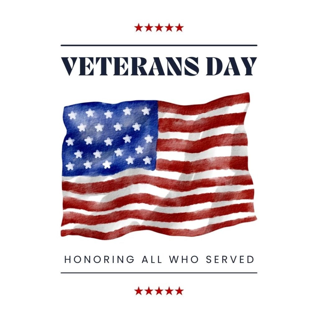 Watercolor American flag with the text “Veterans Day” and “Honoring All Who Served” above and below, with red stars on a white background.