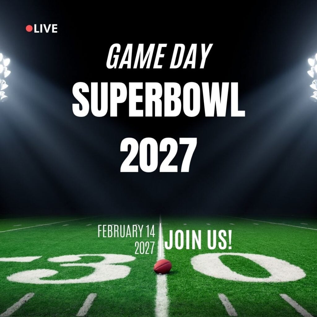 Football field under stadium lights with text: “Game Day Superbowl 2027, February 14, 2027, Join Us!” and a football on the 30-yard line.