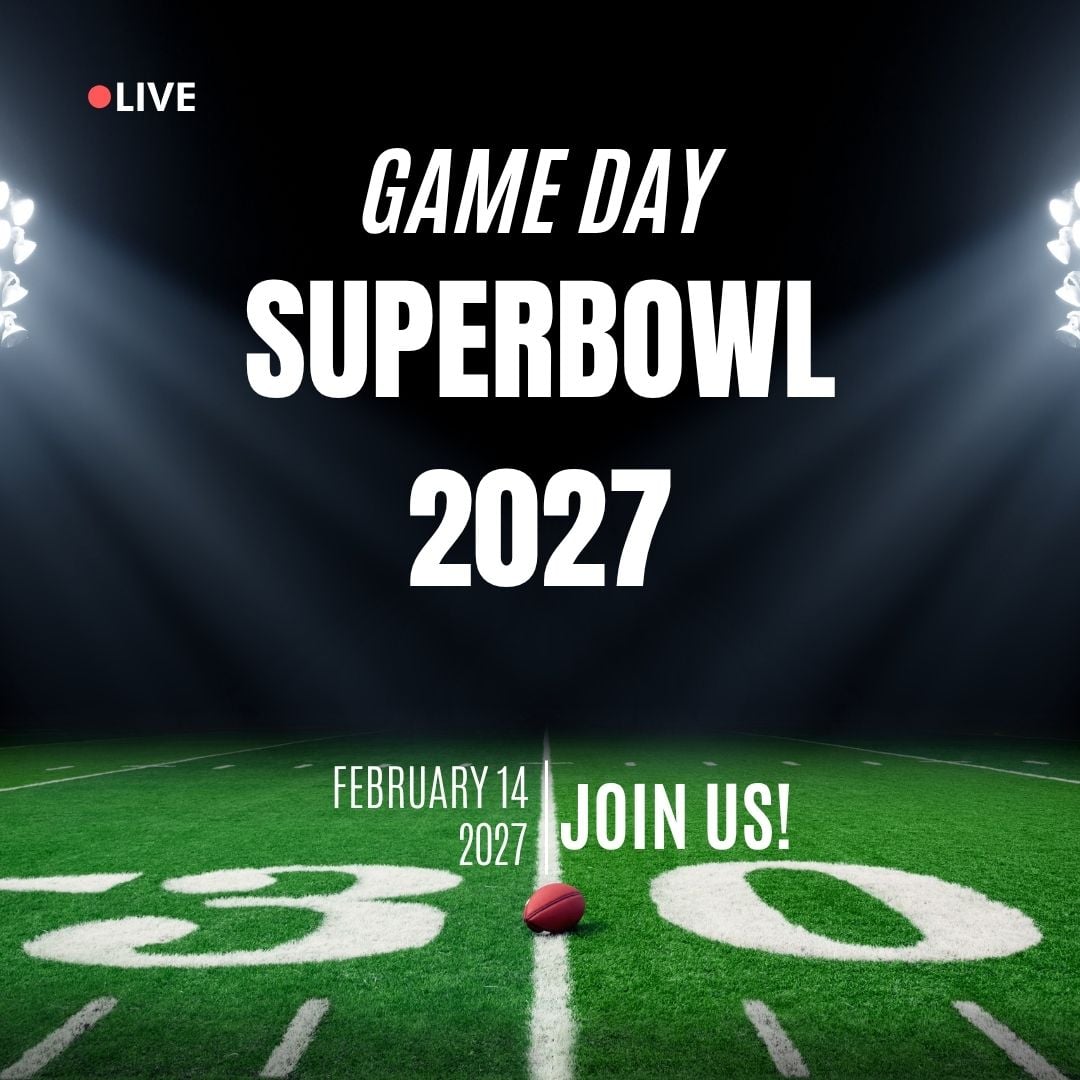 Football field under stadium lights with text: “Game Day Superbowl 2027, February 14, 2027, Join Us!” and a football on the 30-yard line.